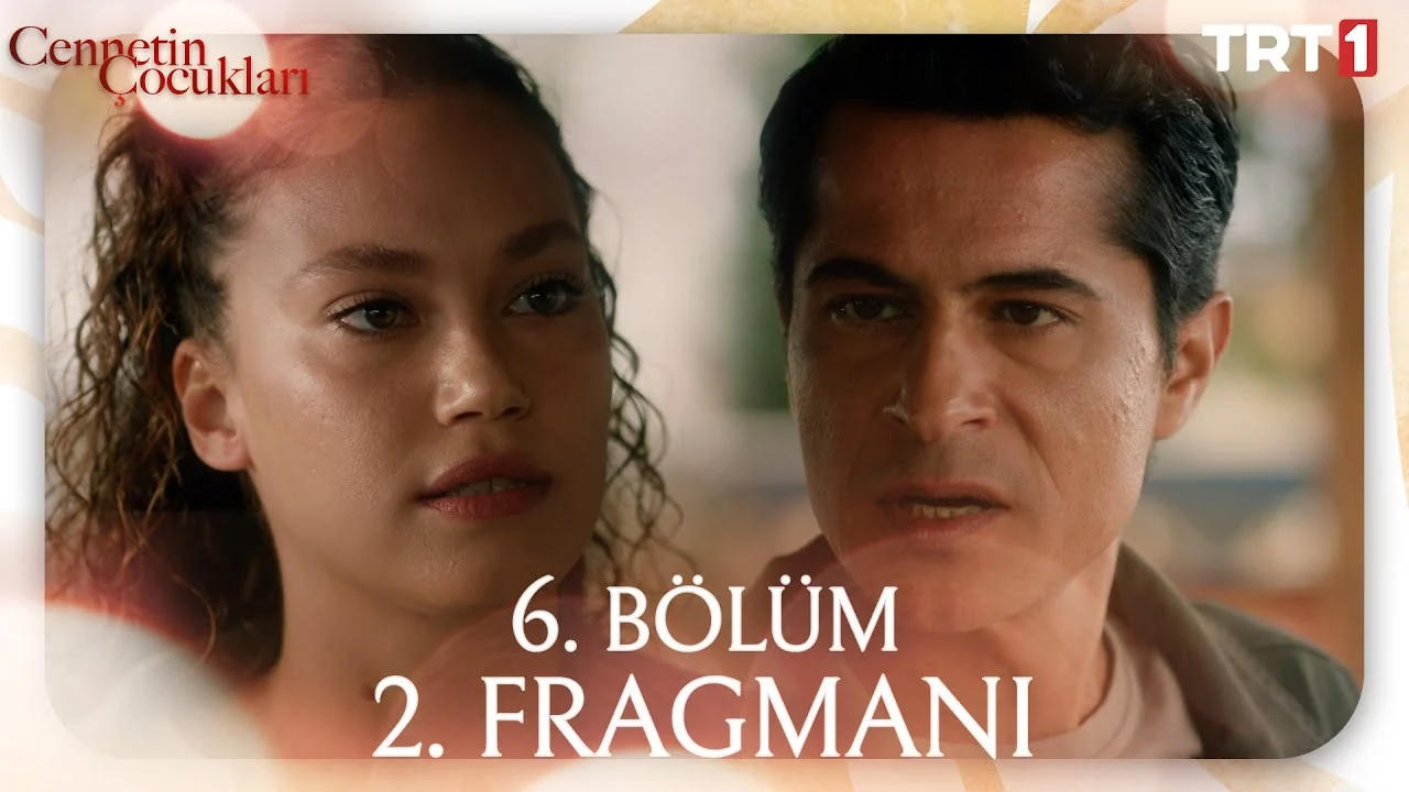 Cennetin Çocukları 6. Bölüm 2. Fragmanı