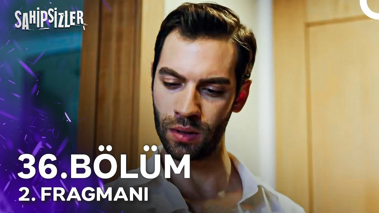 Sahipsizler 36. Bölüm 2. Fragmanı