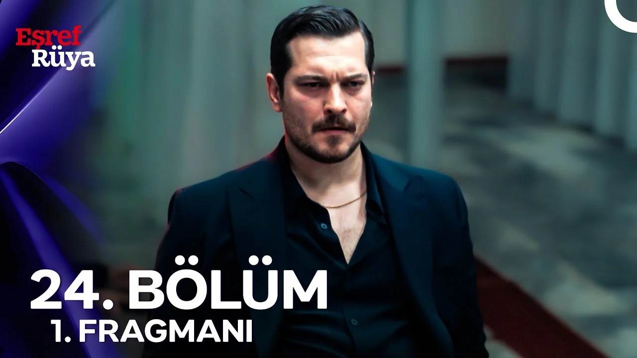Eşref Rüya 24. Bölüm 1. Fragmanı