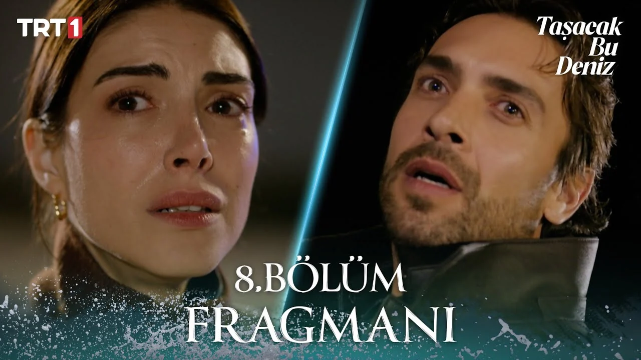 Taşacak Bu Deniz 8. Bölüm Fragmanı