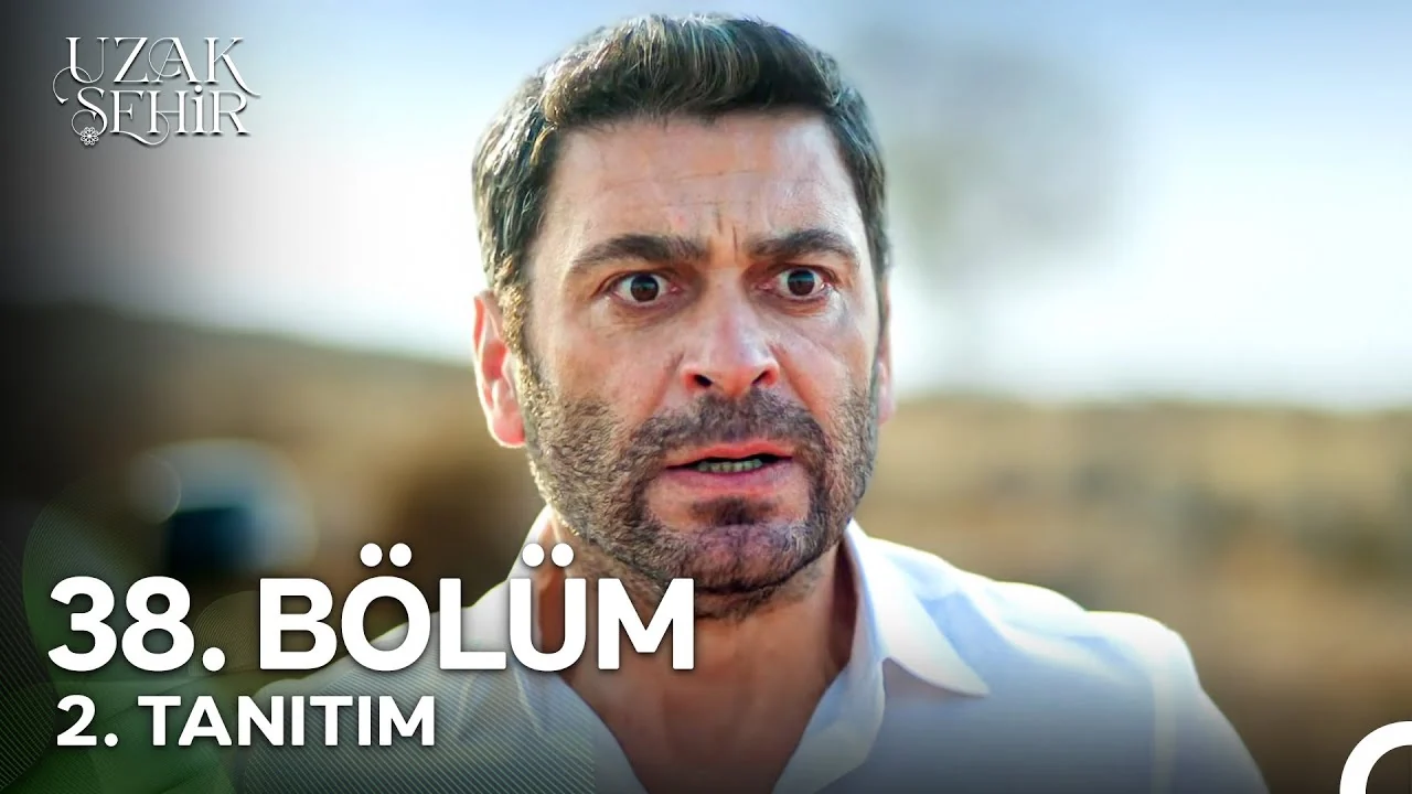 Uzak Şehir 38. Bölüm 2. Tanıtım