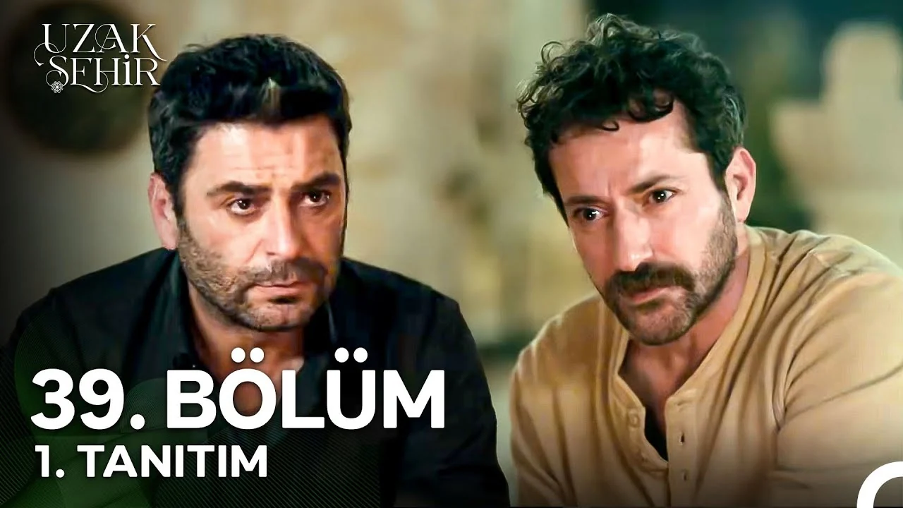 Uzak Şehir 39. Bölüm 1. Tanıtım