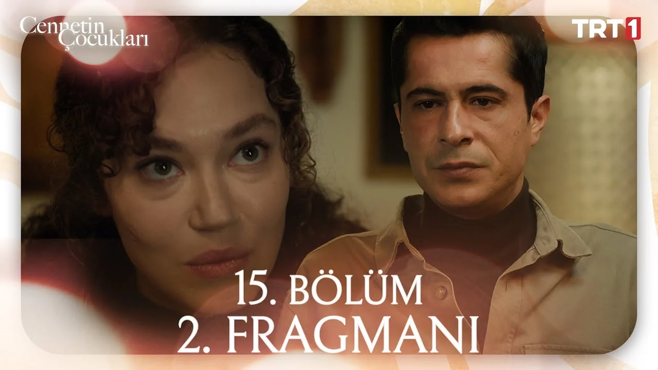 Cennetin Çocukları 15. Bölüm 2. Fragmanı