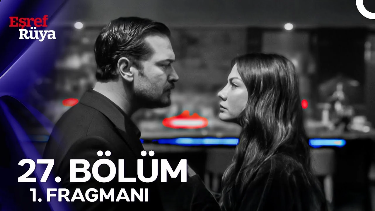 Eşref Rüya 27. Bölüm 1. Fragmanı