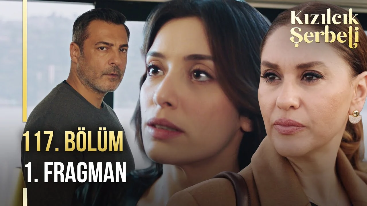 Kızılcık Şerbeti 117. Bölüm 1. Fragman