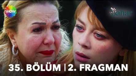 Bahar 35. Bölüm 2. Fragmanı - Bahar son bölüm canlı izle