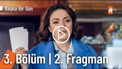 Başka Bir Gün - 3. Bölüm 2. Fragman İncelemesi