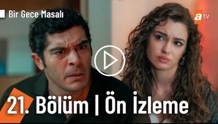 Bir Gece Masalı 21. Bölüm Ön İzlemesi