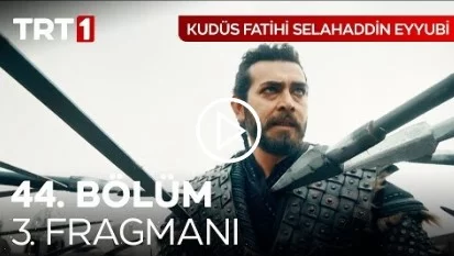 Kudüs Fatihi Selahaddin Eyyubi Dizisi 44. Bölüm Fragmanı