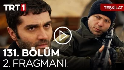 Teşkilat Dizisi 131. Bölüm 2. Fragmanı: Heyecan Dolu Gelişmeler