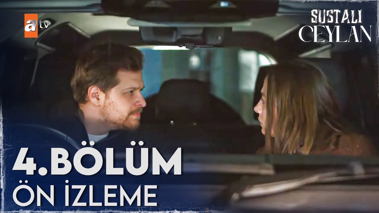 Sustalı Ceylan'ın Dördüncü Bölümünde Gerilim ve Duygusal Anlar Bir Arada