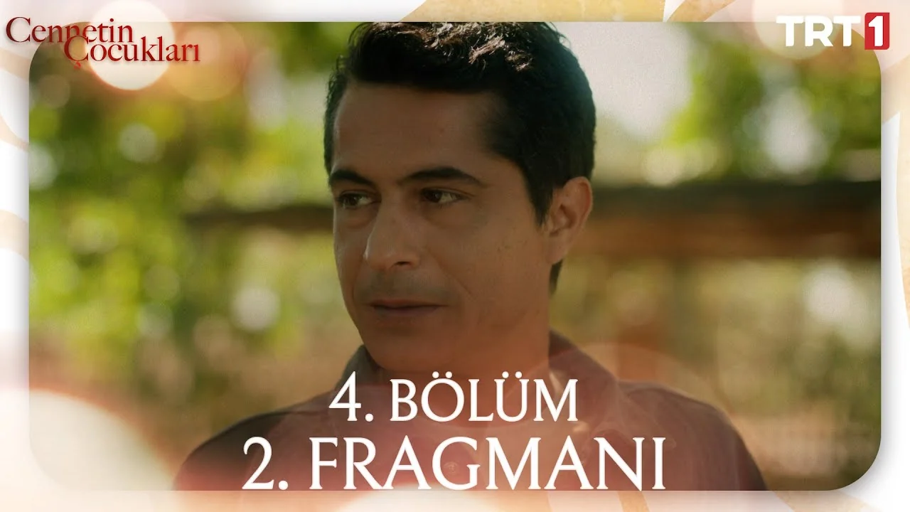 Cennetin Çocukları 4. Bölüm 2. Fragmanı