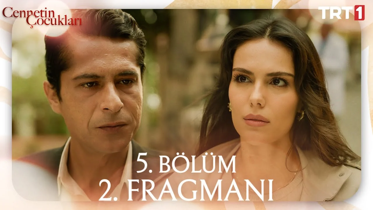 Cennetin Çocukları 5. Bölüm 2. Fragmanı