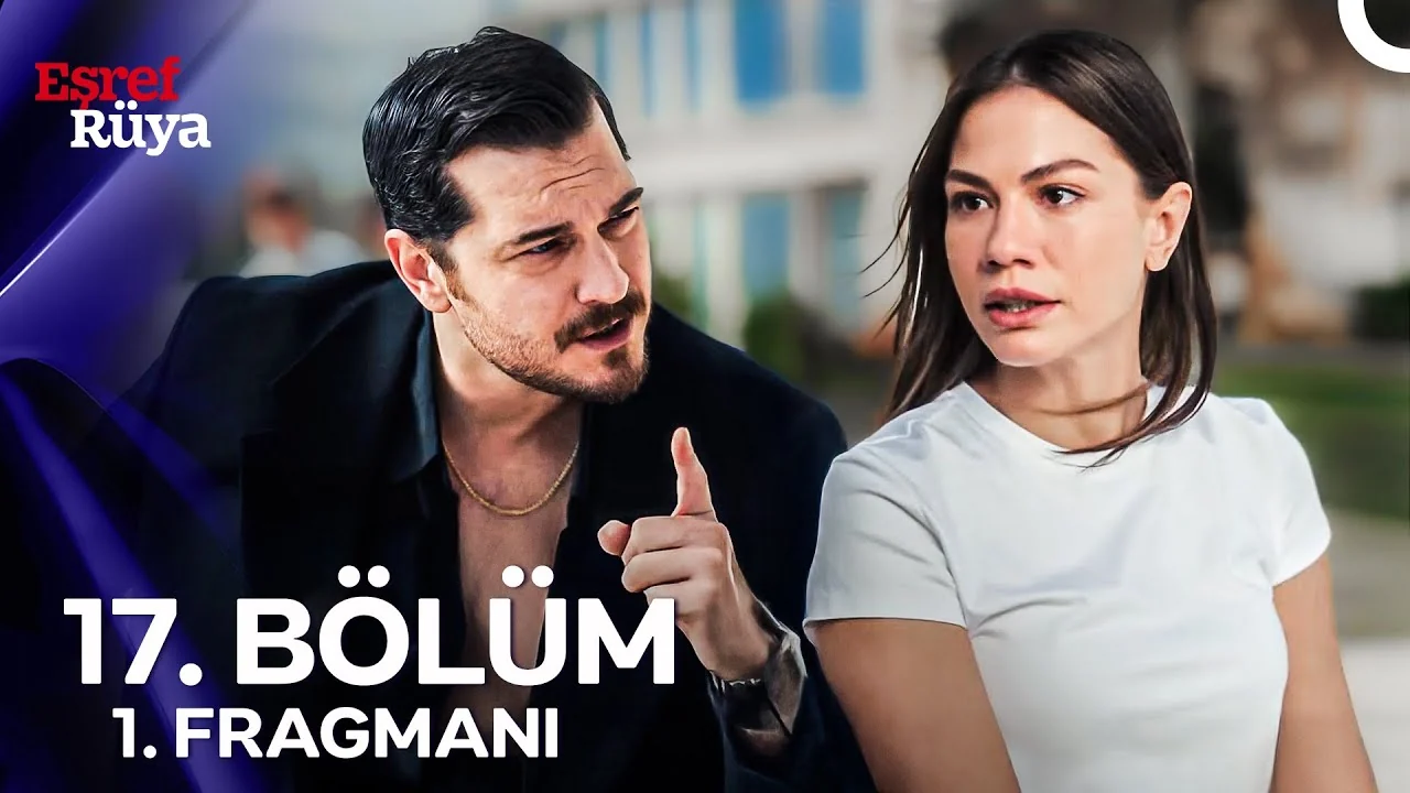 Eşref Rüya 17. Bölüm 1. Fragmanı