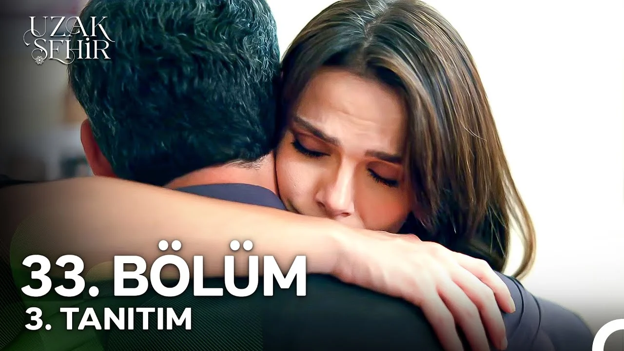 Uzak Şehir 33. Bölüm 3. Tanıtım