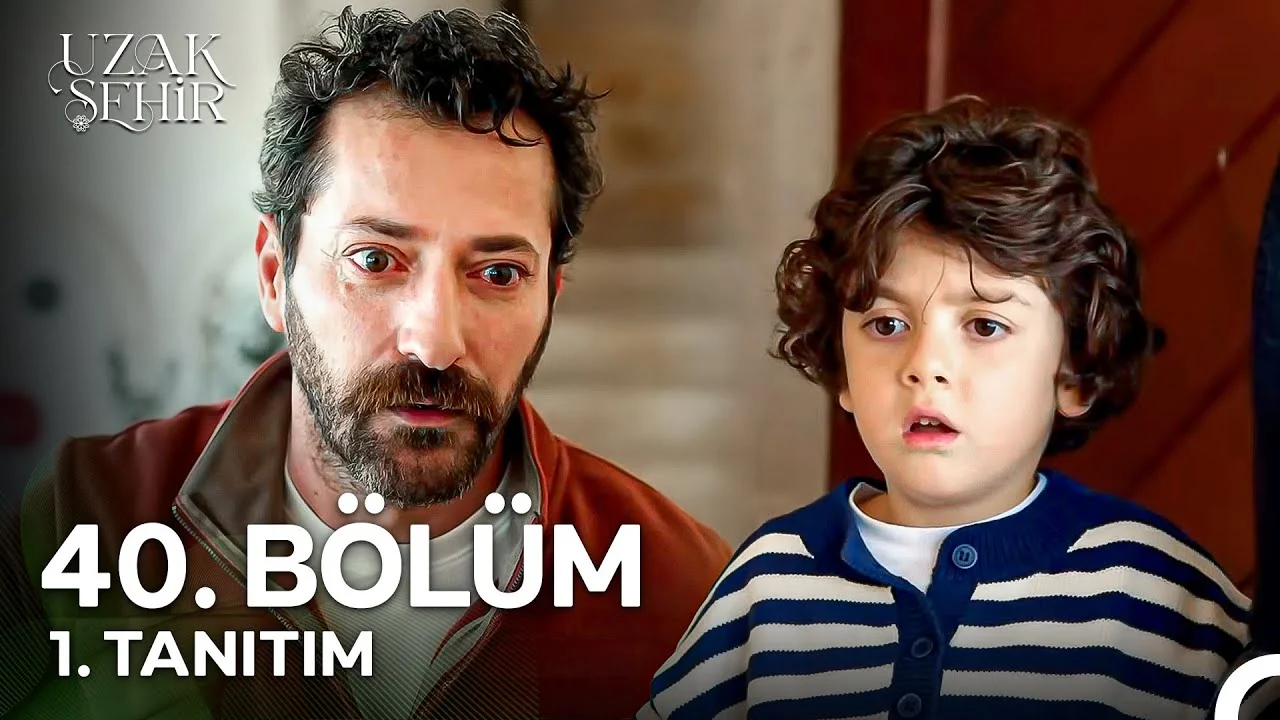 Uzak Şehir 40. Bölüm 1. Tanıtım