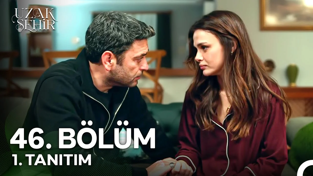 Uzak Şehir 46. Bölüm 1. Tanıtım