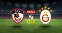 CANLI: Gaziantep FK - Galatasaray canlı izle
